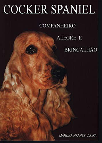 Cocker Spaniel. Companheiro Alegre e Brincalhão
