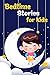 Bedtime Stories For Kids: A Wonderful Collection of Adventures, Short-Term Stories, Sprite Tales, Animals, and Other Narratives to Help Your Baby Relax and Sleep (English Edition)