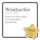 Windsurfen: Surfen mit Extra-Mast und maximalem Muskelkater. Das lustige Geschenkbuch für Mann, Frau, Kollege, Freund zu Geburtstag, Weihnachten