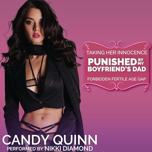 Punished by My Boyfriend's Dad by Candy Quinn episode artwork