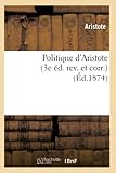  Politique d\'Aristote (3e éd. rev. et corr.) (Éd.1874)
