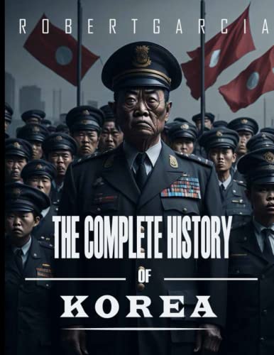 The Complete History of Korea