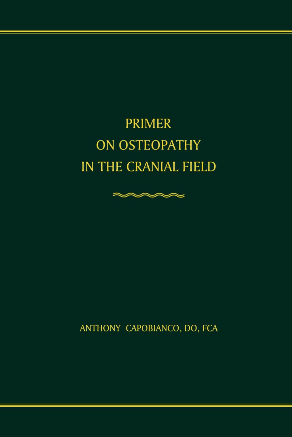 PRIMER ON OSTEOPATHY IN THE CRANIAL FIELD