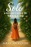 Solo: A Woman's Guide to Thailand