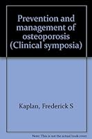 Prevention and management of osteoporosis (Clinical symposia) B0006PFJHS Book Cover