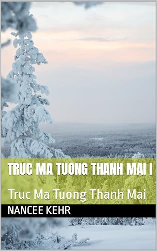 Truc Ma Tuong Thanh Mai I: Truc Ma Tuong Thanh Mai (English Edition)