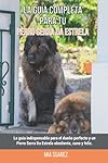 La Guía Completa Para Tu Perro Serra Da Estrela: L...: 