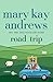 Road Trip: A Novel