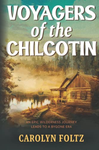 VOYAGERS OF THE CHILCOTIN - image 1