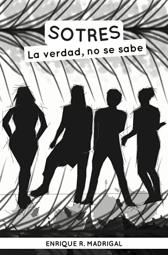 SOTRES: La verdad, no se sabe (Spanish Edition)