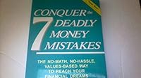 Conquer the 7 deadly money mistakes: The no-math, no-hassle values-based way to reach your financial dreams 1884121217 Book Cover