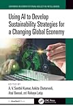 Using AI to Develop Sustainability Strategies for a Changing Global Economy (Advances in Computational Collective Intelligence)