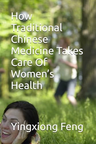 How Traditional Chinese Medicine Takes Care Of Women’s Health