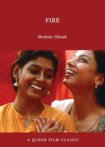 Fire: A Queer Film Classic
