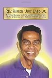 Rev. Ramon Jun Labo, Jr.: Psychic Surgery and the Metaphysical Temple of the Universe and School of Mediumship