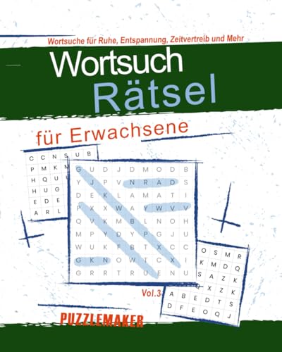 Wortsuchrätsel für Erwachsene: Wortsuche für Ruhe, Entspannung, Zeitvertreib und Mehr: Ideal für Freizeit, Urlaub und Zwischendurch. Worträtsel mit Lösungen | Rätselbuch für Erwachsene | Vol. 3