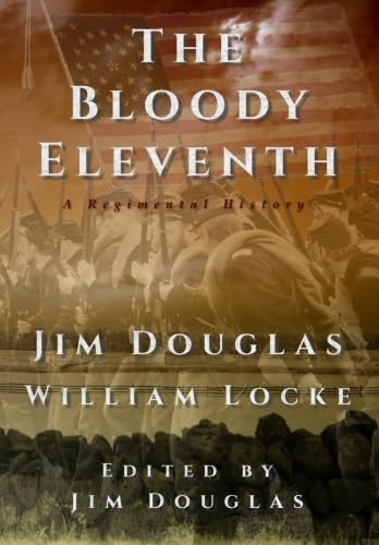 The Bloody Eleventh: A Regimental History