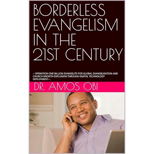 BORDERLESS EVANGELISM IN THE 21ST CENTURY by DR. AMOS OBI episode artwork