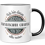 JUNIWORDS Tasse, Ich Bin Dieser legendäre Plastischer Chirurg, von dem alle reden, Schwarz (5063474)