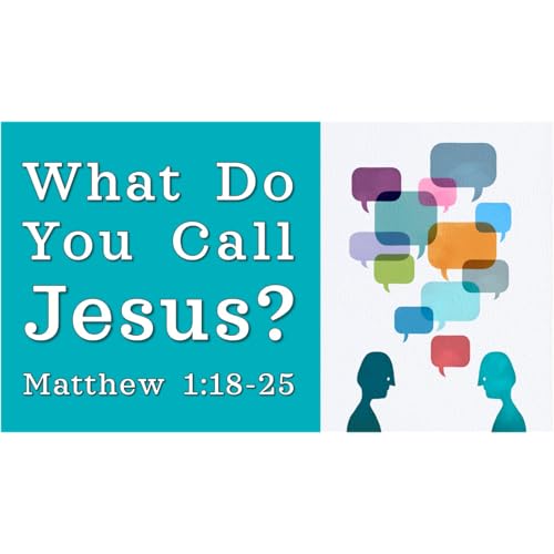 『What Do You Call Jesus? (Matthew 1:18-25)』のカバーアート