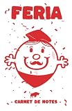 Carnet de notes Feria pour enfants: Livre de Poche ferias du Sud de la france