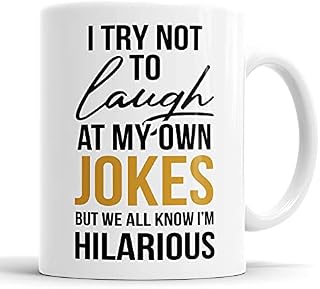 Faithful Prints I Try Not to Laugh at My Own Jokes But We All Know I'm Hilarious Mug Sarcasm Sacrastic Funny, Humour, Joke, Leaving Present, Friend Gift Cup Birthday Christmas, Ceramic Mugs
