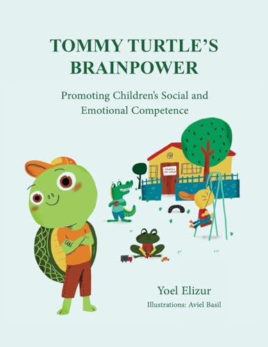Tommy Turtle's Brainpower: Promoting Children's Social and Emotional Competence