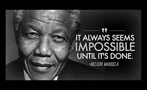 Famous Quotes By Black Authors Amazon.com: 11X14 Tin Sign Famous Quote Nelson Mandela Famous Quote It  Always Seems Impossible Until It's Done: Posters & Prints