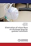 naz bagh qazi ahmed  Elimination of micro flora on drainage bags by gamma radiations
