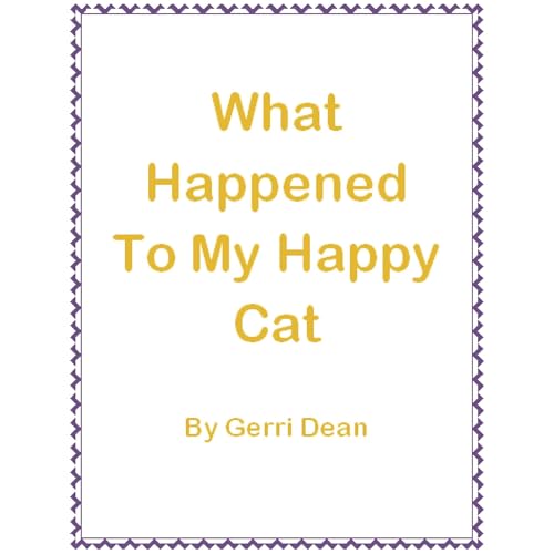 What Happened To My Happy Cat Audiobook By Gerri Dean cover art