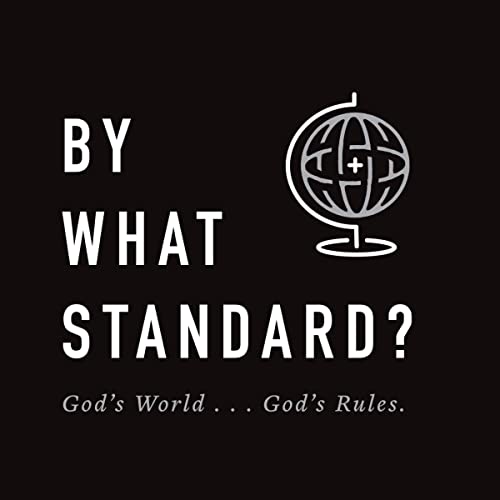 By What Standard? by Jared Longshore, Voddie Baucham, Timon Cline, Mark Coppenger, Tom Nettles, Chad Vegas episode artwork