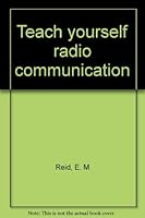 Teach yourself radio communication B0006ROG20 Book Cover