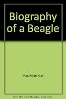 Biography of a Beagle 0888872534 Book Cover