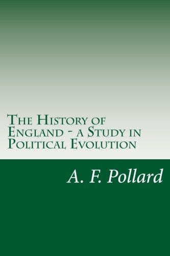 The History of England - a Study in Political E... 1516880668 Book Cover