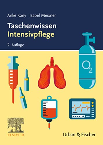 Taschenwissen Intensivpflege (PFLEGE - Fachbuch - Urban & Fischer Verlag)