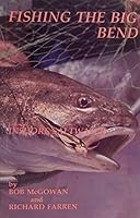 Fishing the Big Bend: Freshwater (Big Bend, Vol 1) 0963205900 Book Cover