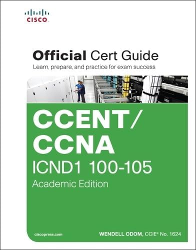CCENT/CCNA ICND1 100-105 Official Cert Guide, Academic Edition Hardcover โ 23 Jun. 2016