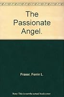 The Passionate Angel. B000KIV3XK Book Cover