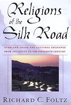 Paperback Religions of the Silk Road: Overland Trade and Cultural Exchange from Antiquity to the Fifteenth Century Book