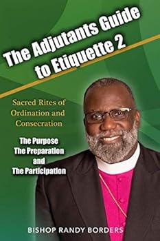 Adjutant's Guide to Etiquette 2: The Purpose The Preparation and The Participation
