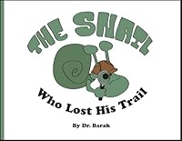 The Snail Who Lost His Trail 0985086718 Book Cover