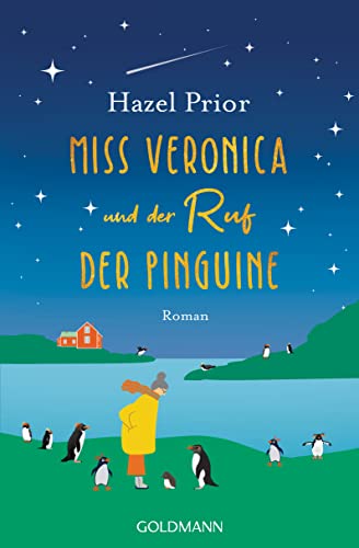 Miss Veronica und der Ruf der Pinguine: Roman (German Edition) - Prior, Hazel