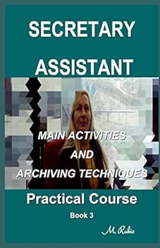 Paperback Secretary / Assistant - Practical Course: Main Activities and Archiving Techniques Book