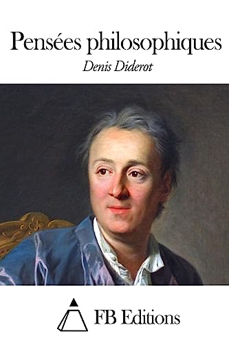 Pensées philosophiques (French Edition)