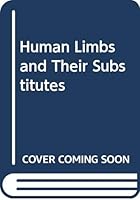 Human Limbs and Their Substitutes 0028479505 Book Cover