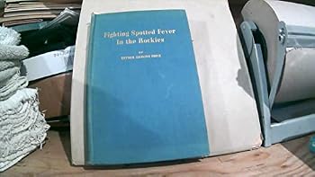 Hardcover Fighting spotted fever in the Rockies Book