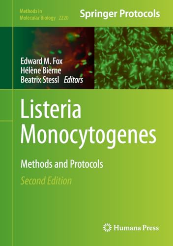 Listeria Monocytogenes: Methods and Protocols (Methods in Molecular Biology Book 2220) (English Edition) - Fox, Edward M.