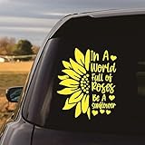 in a World Full of Roses be a Sunflower Decals for Car Truck SUV Rear Window Boat Decals Sunflower Hippie Car Sticker Decal (M#, Yellow)