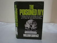 The Poisoned Ivy : A sobering report on the growing use of drugs in America's most elite eastern Colleges -- The Ivy League and their severn sister Schools B000JGSGDI Book Cover