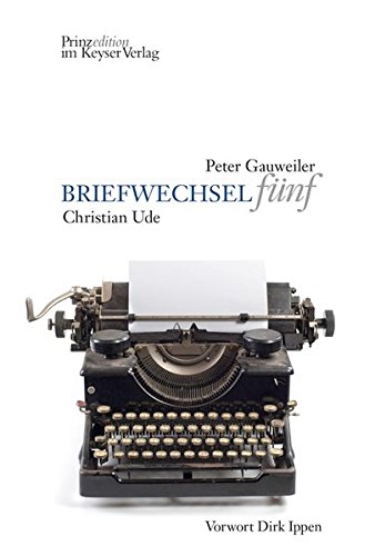 Preisvergleich Produktbild BRIEFWECHSEL fünf: Peter Gauweiler Christian Ude